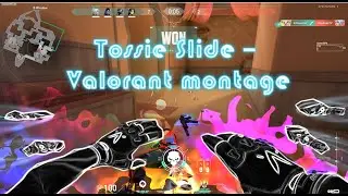 🎵Tossie slide🎵 Valorant montage
