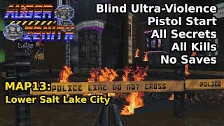 AUGER;ZENITH - MAP13: Lower Salt Lake City (Blind Ultra-Violence 100%)
