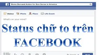 Cách đăng status chữ to, chữ đậm trên Facebook
