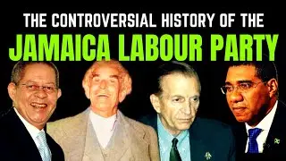 The JAMAICA LABOUR PARTY and it's CONTROVERSIAL HISTORY (The battle for Jamaica's future PNP vs JLP)