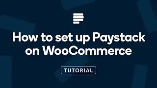 How to set up Paystack on your WordPress WooCommerce Store