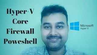 How to Filter Firewall in Hyper-V Core [AskJoyB]