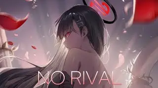 ♬ Nightcore - No Rival ( Lyrics ) ♬