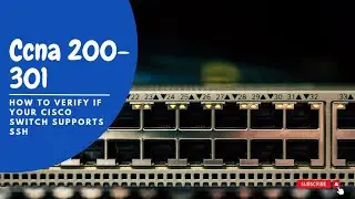 How to Verify if a Cisco Switch Supports SSH