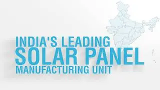 Solar Panel Manufacturing Unit | Amrut Energy | Fully Automated