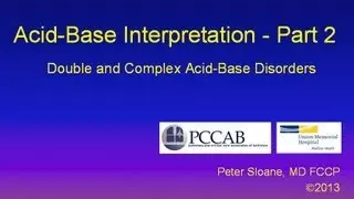 Acid Base Interpretation (Part 2) Hidden and Complex Acid Base Disorders