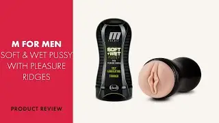 M For Men Soft & Wet Pussy With Pleasure Ridges Review | PABO