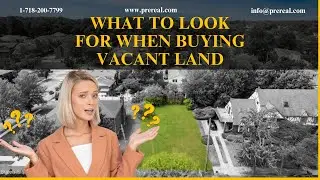 What to Look for When Buying Vacant Land | PreReal | Daily Blogs