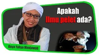 Apakah Ilmu Pelet Ada? - Buya Yahya Menjawab