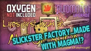 Oxygen Not Included - Slickster / Magma Natural Gas Factory! (Automation Upgrade)