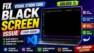 How to Fix VsCode Black Screen Problem