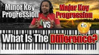 Minor Progressions Vs Major Progressions - Is There A Difference?