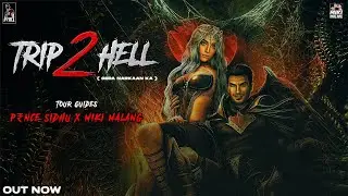 Trip 2 Hell (Geda Narkaan Ka) P₹NCE Sidhu X 