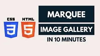Marquee Image Gallery | HTML And CSS Project #06