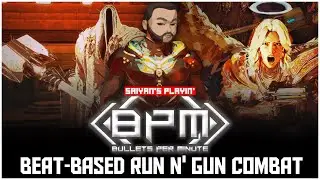 BEAT-BASED COMBAT! | 𝓢𝓪𝓲𝔂𝓪𝓷'𝓼 𝓟𝓵𝓪𝔂𝓲𝓷': BPM - BULLETS PER MINUTE (Gameplay)
