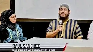 Talk during ISNA (LATINO MUSLIMS IN ACTION)