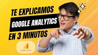 ¿Qué es Google Analytics y para qué sirve? Google Analytics para principiantes