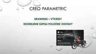 Creo 7 Výkresy Rozdelenie súpisu položiek zostavy