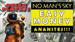 Quick Plays #1 How to Make Money and Nanites in No Man's Sky Origins | Best Method!