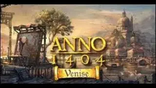 Découverte d'ANNO 1404 : VENISE !! [PC]