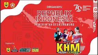 LIVE KHM MUSIK - MEMPERINGATI HUT RI KE 79 PEMERINTAH DESA SRAWUNG \\ Srawung, 28 Agustus 2024