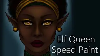 Elf Queen | #speedpaint