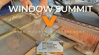 Window Summit V at Pine Mountain - The BEST Old House Workshop in Kentucky for Pros and Homeowners