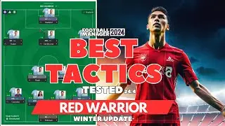 The Best Tactics on FM24 Tested - RED WARRIOR (Winter Update 24.4) Football Manager 2024