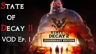 State of Decay 2 Lethal Mode Challange: Can I Survive? VOD Ep.1| No Boons/Deaths | All Random