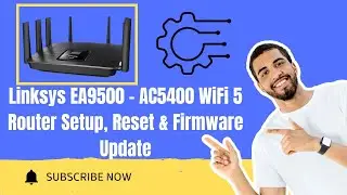 Linksys EA9500 - AC5400 WiFi 5 Router Setup, Reset & Firmware Update