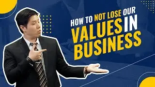 How NOT to LOSE your VALUES in BUSINESS
