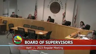 San Benito County Board of Supervisors Meeting - April 11, 2023
