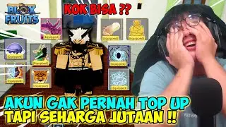 AKUN YANG GA PERNAH TOP UP TAPI KAYA UDAH TOP UP JUTAAN ?!!  BLOX FRUIT