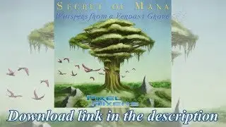 Pixel Mixers: Secret of Mana - Whispers from a Verdant Grove [Tribute Album: OUT NOW!]