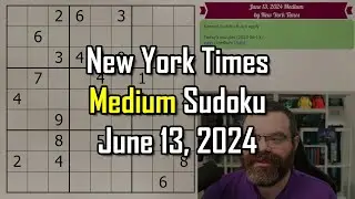NYT Medium Sudoku Step-by-Step Walkthrough | June 13, 2024