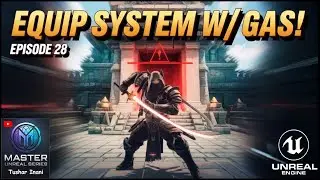 UE5 Equip Weapon using GAS | Full Guide to Gameplay Ability System | Master Unreal | Ep 28 