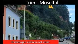 Umleitung Trier - Durchs Moseltal