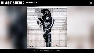 Black Sherif - January 9th (Official Audio)
