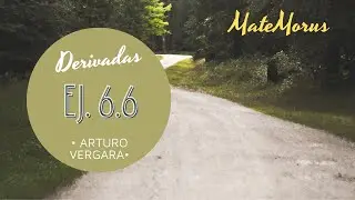 Derivadas - Ej. 6.6 - By Arturo Vergara