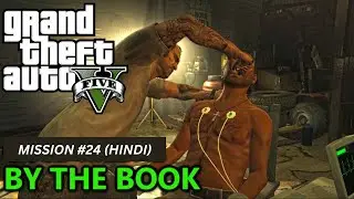 GTA 5 - Mission#24 By The Book Hindi | EG Gaming | Grand Theft Auto 5 Hindi Story