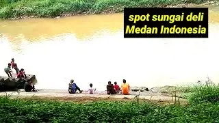 MEMANCING DI SUNGAI DELI MEDAN INDONESIA, RAMAI BETUL