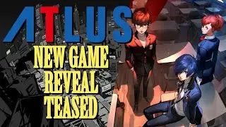 ATLUS Teases a NEW GAME REVEAL Very Soon! (Persona 3 Remake ~ Persona 5 T?) ~ ATLUS News
