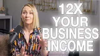 How to 12x Your Business Income with 3 Money Mindset Shifts