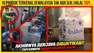10 PRODUK TERKENAL DI MALAYSIA YANG TAK ADA SIJIL HALAL TAPI...
