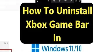 How to Uninstall Xbox Game Bar Overlay or Microsoft apps with GRAYED OUT UNINSTALL option or non