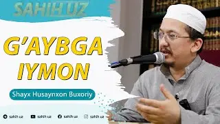 Ğaybga iymon | Shayx Husaynxon Buxoriy