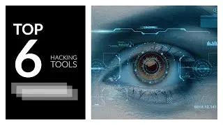 Top 6 Hacking Tools 