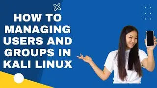 How to Managing users and groups iN KALI LINUX
