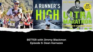 Better Episode 9:  Dean Karnazes