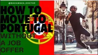 HOW TO MOVE TO PORTUGAL WITHOUT A JOB OFFER ||JOB SEEKERS VISA FOR PORTUGAL || GET A JOB IN PORTUGAL